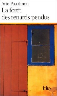 Livrenpoche : La forêt des renards pendus - Arto Paasilinna - Livre