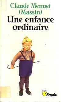 Livrenpoche : Une enfance ordinaire - Claude (Massin) Menuet - Livre