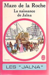 Livrenpoche : La naissance de Jalna - Mazo De la Roche - Livre