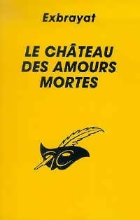 Livrenpoche : Le château des amours mortes - Charles Exbrayat - Livre