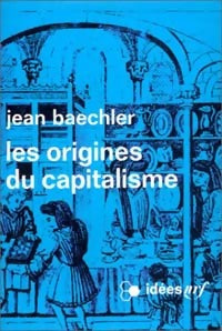 Livrenpoche : Les origines du capitalisme - Jean Baechler - Livre