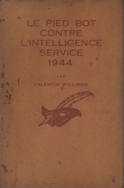 Le pied bot contre l'intelligence service - Valentin Williams - Livre