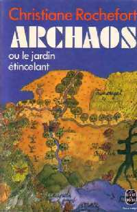 Livrenpoche : Archaos ou le jardin étincelant - Christiane Rochefort - Livre