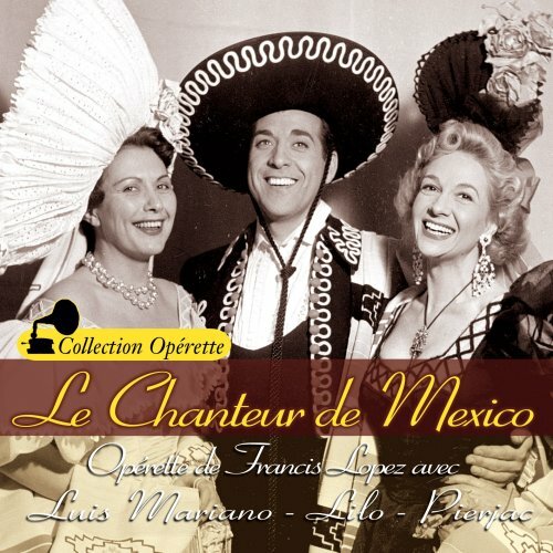 Livrenpoche : Le Chanteur De Mexico - Luis Mariano - CD