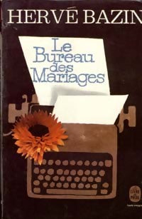 Livrenpoche : Le bureau des mariages - Hervé Bazin - Livre