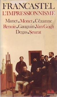 Livrenpoche : L'impressionnisme (illustré) - Pierre Francastel - Livre
