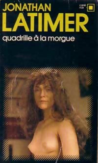 Livrenpoche : Quadrille à la Morgue - Jonathan Latimer - Livre