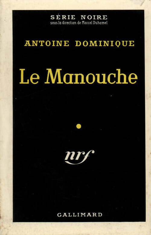 Livrenpoche : Le manouche - Antoine-L. Dominique - Livre