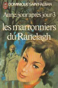 Livrenpoche : Anne, jour après jour Tome III : Les marronniers du Ranelagh - Dominique Saint-Alban - Livre