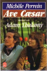 Livrenpoche : Ave Caesar. Rencontre avec Adam Talamy - Michèle Perrein - Livre