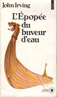 Livrenpoche : L'épopée du buveur d'eau - John Irving - Livre