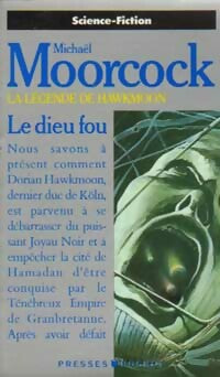 Livrenpoche : La légende de Hawkmoon Tome II : Le dieu fou - Michael Moorcock - Livre
