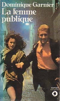 Livrenpoche : La femme publique - Dominique Garnier - Livre