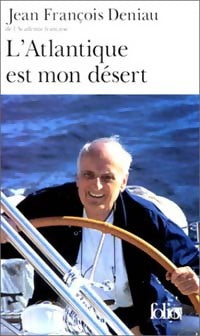 Livrenpoche : L'Atlantique est mon désert - Jean-François Deniau - Livre