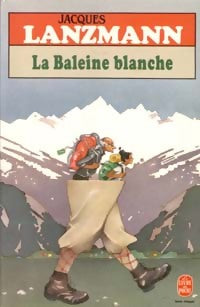 Livrenpoche : La baleine blanche - Jacques Lanzmann - Livre