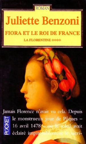 Livrenpoche : La florentine Tome IV : Fiora et le roi de France - Juliette Benzoni - Livre