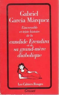 Livrenpoche : L'Incroyable et triste histoire de la candide Erendira - Gabriel Garcìa Màrquez - Livre