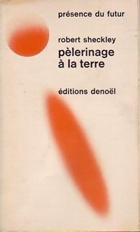 Pèlerinage à la Terre - Robert Sheckley - Livre