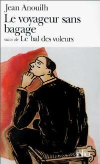 Livrenpoche : Le voyageur sans bagages / Le bal des voleurs - Jean Anouilh - Livre
