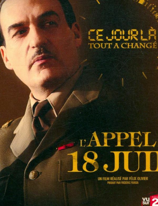 Livrenpoche : Ce jour là tout a changé - L'appel du 18 juin - Félix Olivier - DVD