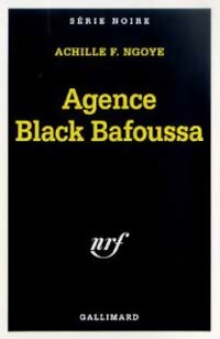 Livrenpoche : Agence Black Bafoussa - Achille F. Ngoye - Livre