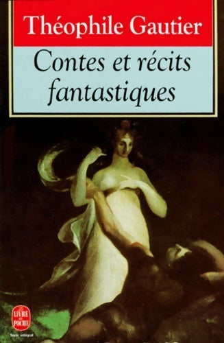 Livrenpoche : Contes et récits fantastiques - Théophile Gautier - Livre