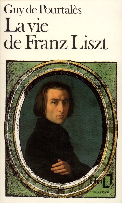 La vie de Franz Liszt - Guy De Pourtalès - Livre