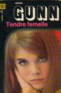 Livrenpoche : Tendre femelle - James E. Gunn - Livre