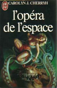 Livrenpoche : L'Opéra de l'espace - Carolyn J. Cherryh - Livre
