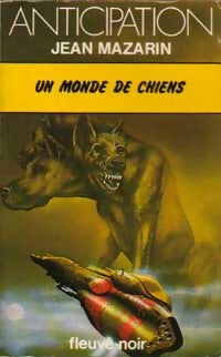 Livrenpoche : Un monde de chiens - Jean Mazarin - Livre