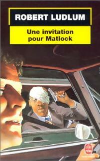 Livrenpoche : Une invitation pour Matlock - Robert Ludlum - Livre