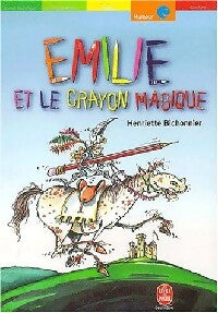 Livrenpoche : Emilie et le crayon magique - Henriette Bichonnier - Livre