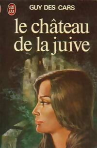 Livrenpoche : Le château de la juive - Guy Des Cars - Livre