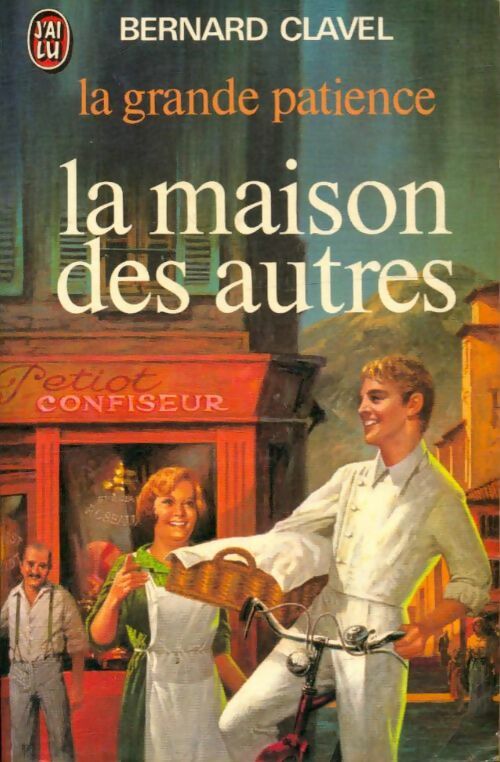 Livrenpoche : La grande patience Tome I : La maison des autres - Bernard Clavel - Livre