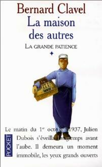 Livrenpoche : La grande patience Tome I : La maison des autres - Bernard Clavel - Livre