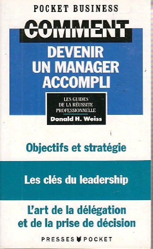 Livrenpoche : Comment devenir un manager accompli - Donald Weiss - Livre