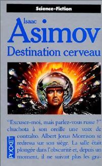 Destination cerveau - Isaac Asimov - Livre
