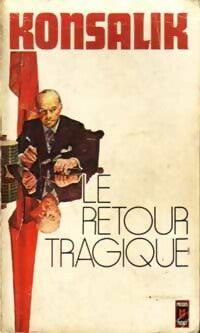 Livrenpoche : Le retour tragique - Heinz G. Konsalik - Livre
