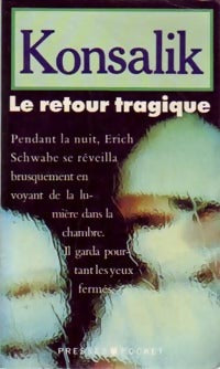 Livrenpoche : Le retour tragique - Heinz G. Konsalik - Livre