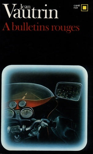 Livrenpoche : A bulletins rouges - Jean Vautrin - Livre