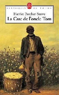 Livrenpoche : La case de l'oncle Tom - Harriet Beecher-Stowe - Livre