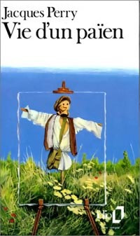 Livrenpoche : Vie d'un païen Tome I - Jacques Perry - Livre