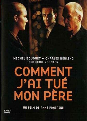 Livrenpoche : Comment j'ai tué mon père - Fontaine, Anne - DVD