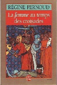 Livrenpoche : La femme au temps des croisades - Régine Pernoud - Livre