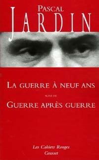 Livrenpoche : La guerre à neuf ans / Guerre après guerre - Pascal Jardin - Livre