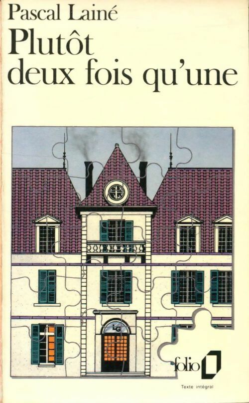Livrenpoche : Plutôt deux fois qu'une - Pascal Lainé - Livre