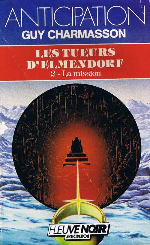 Les tueurs d'Elmendorf Tome II : La Mission - Guy Charmasson - Livre