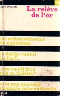 La relève de l'or - Jean Dautun - Livre