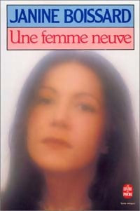 Livrenpoche : Une femme neuve - Janine Boissard - Livre