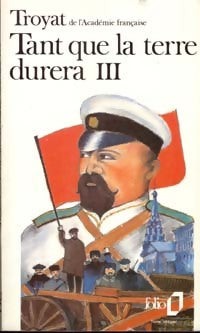Livrenpoche : Tant que la terre durera Tome III - Henri Troyat - Livre